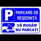 Semn pentru parcare de resedinta va rugam nu parcati